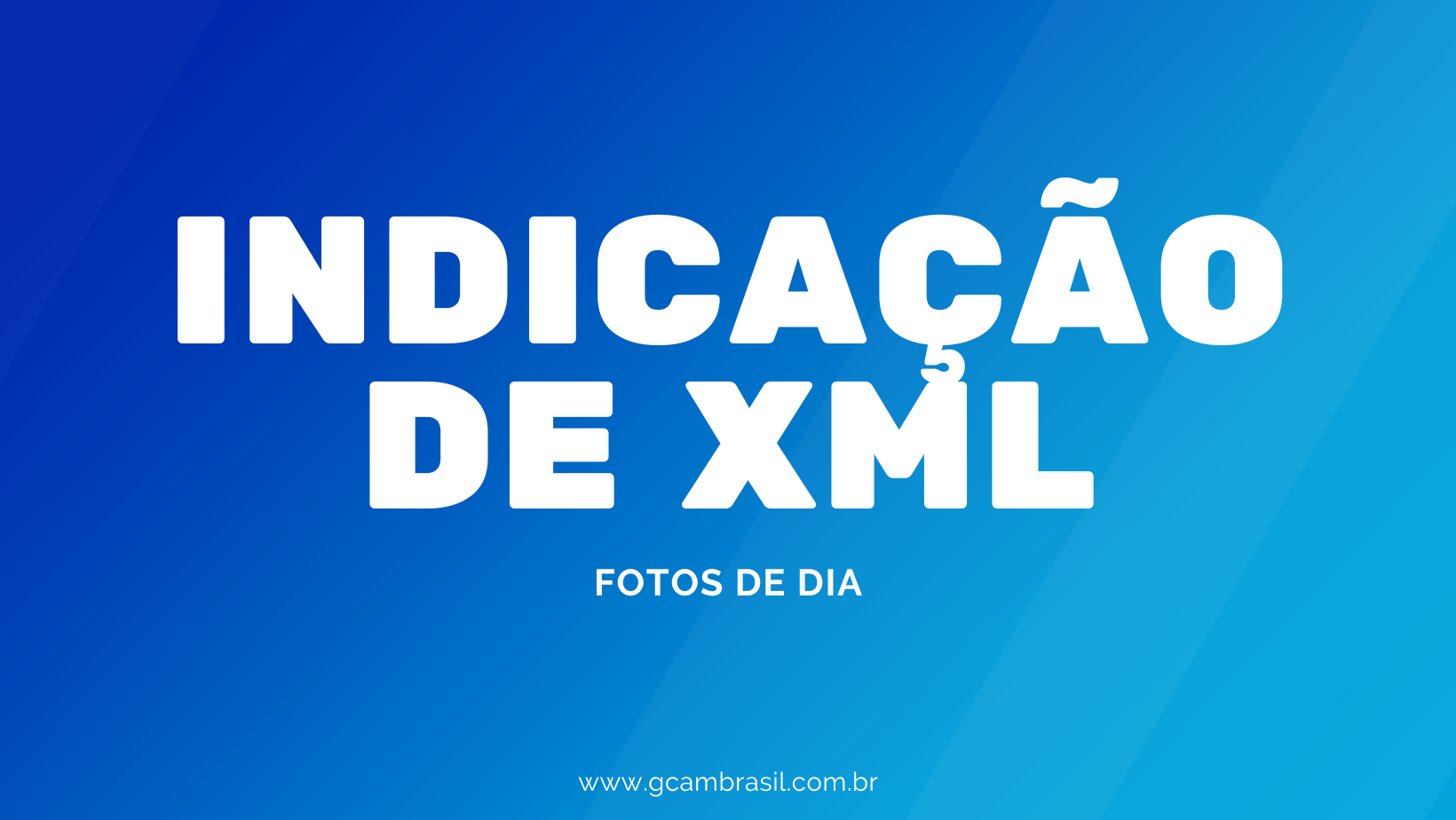 Indicações de XML — Fotos de Dia