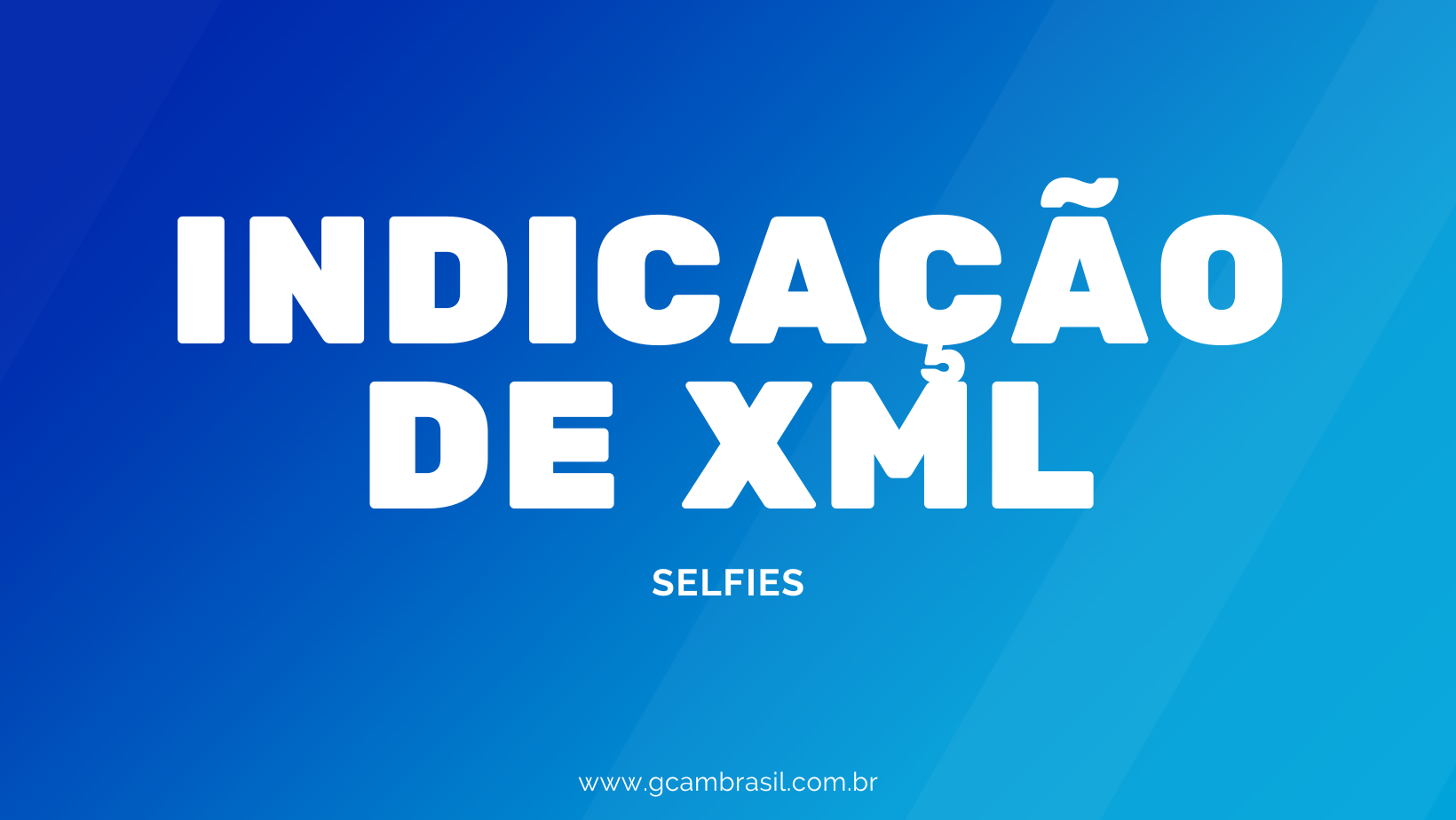 Indicações de XML — Selfies